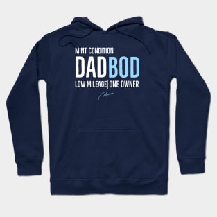 Dad Bod Mint Condition Low Mileage One Owner Hoodie